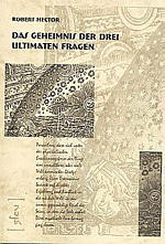 Das Geheimnis der drei Ultimaten Fragen