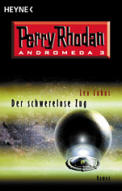 Perry Rhodan-Andromeda: Der schwerelose Zug von Leo Lukas